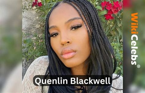 quenlin blackwell height|Quenlin Blackwell Net Worth, Bio, Age, Height,。